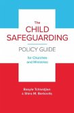 The Child Safeguarding Policy Guide for Churches and Ministries