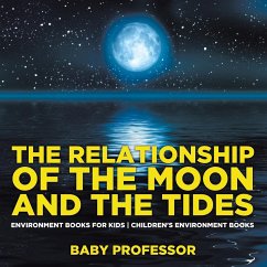 The Relationship of the Moon and the Tides - Environment Books for Kids   Children's Environment Books - Baby