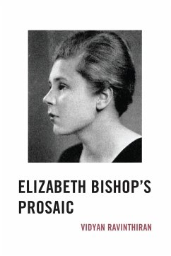 Elizabeth Bishop's Prosaic - Ravinthiran, Vidyan