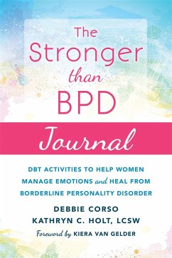 The Stronger Than BPD Journal - Corso, Debbie; Holt, Kathryn C., LCSW; Van Gelder, Kiera