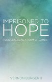 Imprisoned to Hope