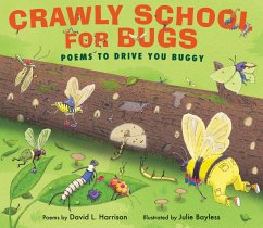 Crawly School for Bugs: Poems to Drive You Buggy - Harrison, David L.
