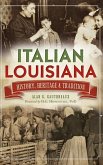 Italian Louisiana: History, Heritage & Tradition