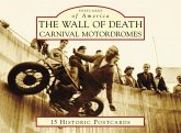 The Wall of Death: Carnival Motordromes
