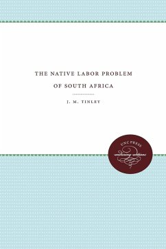 The Native Labor Problem of South Africa - Tinley, J. M.