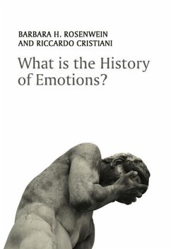 What is the History of Emotions? - Rosenwein, Barbara H.;Cristiani, Riccardo