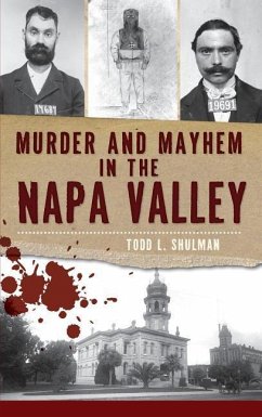 Murder & Mayhem in the Napa Valley - Shulman, Todd L.