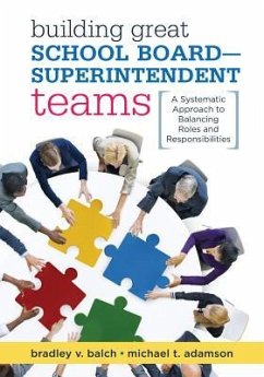 Building Great School Board -- Superintendent Teams - Balch, Bradley V; Adamson, Michael T