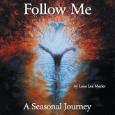 Follow Me: A Seasonal Journey