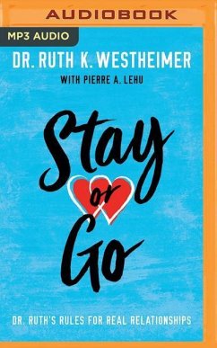 Stay or Go: Dr. Ruth's Rules for Real Relationships - Westheimer, Ruth K.