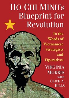 Ho Chi Minh's Blueprint for Revolution - Morris, Virginia; Hills, Clive A.