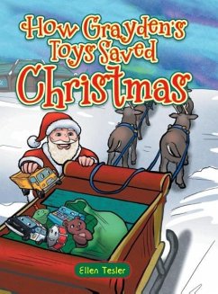 How Grayden's Toys Saved Christmas - Tesler, Ellen