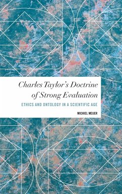 Charles Taylor's Doctrine of Strong Evaluation - Meijer, Michiel