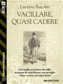 Vacillare, quasi cadere (eBook, ePUB)