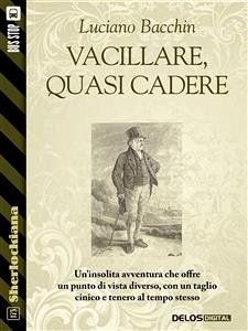 Vacillare, quasi cadere (eBook, ePUB) - Bacchin, Luciano