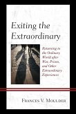 Exiting the Extraordinary Exiting the Extraordinary