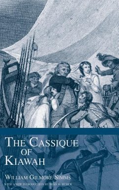 The Cassique of Kiawah - Simms, William Gilmore