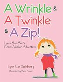 A Wrinkle & A Twinkle & A Zip!