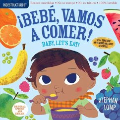 Indestructibles: Bebé, Vamos a Comer! / Baby, Let's Eat! - Lomp, Stephan