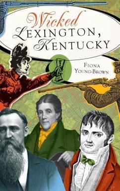 Wicked Lexington, Kentucky - Young-Brown, Fiona