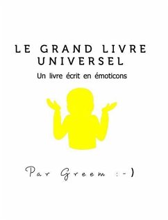 Le Grand livre universel ¯\_(ツ)_/¯ - (Greem), Arsen Eca