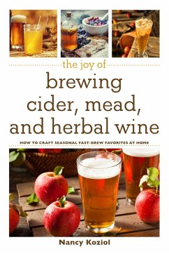 The Joy of Brewing Cider, Mead, and Herbal Wine - Koziol, Nancy