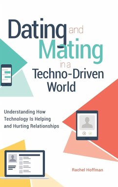Dating and Mating in a Techno-Driven World - Hoffman, Rachel