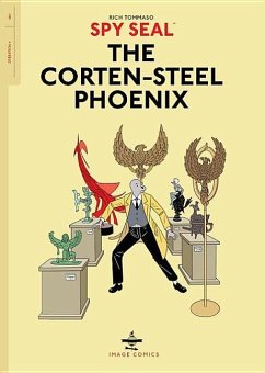 Spy Seal Volume 1: The Corten-Steel Phoenix - Tommaso, Rich