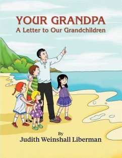 Your Grandpa: A Letter to Our Grandchildren - Liberman, Judith Weinshall