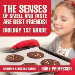 The Senses of Smell and Taste Are Best Friends! - Biology 1st Grade   Children's Biology Books - Baby