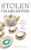 Stolen Charleston: The Spoils of War