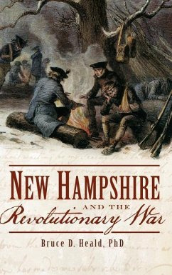 New Hampshire and the Revolutionary War - Heald, Bruce D.