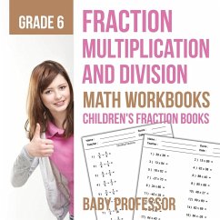 Fraction Multiplication and Division - Math Workbooks Grade 6   Children's Fraction Books - Baby
