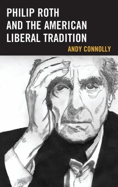 Cover Philip Roth and the American Liberal Tradition