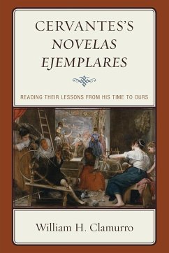 Cervantes's Novelas ejemplares - Clamurro, William H.