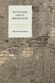 Post-Racial Limits of Memorialization Post-Racial Limits of Memorialization