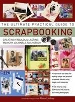 Ultimate Practical Guide to Scrapbooking,The - Lindsay, Alison