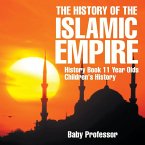 The History of the Islamic Empire - History Book 11 Year Olds   Children's History