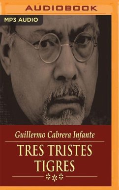 Tres Tristes Tigres - Infante, Guillermo Cabrena