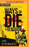 Ways to Die in Glasgow