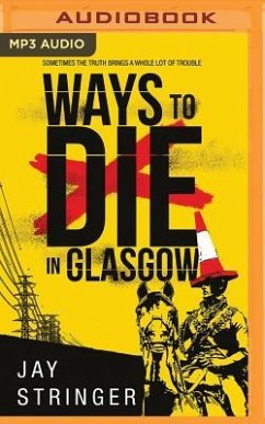 Ways to Die in Glasgow - Stringer, Jay