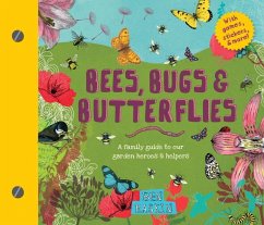 Bees, Bugs, and Butterflies: A Family Guide to Our Garden Heroes and Helpers - Raskin, Ben