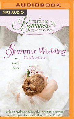 Summer Wedding Collection: Six Romance Novellas - Jacobson, Melanie; Wright, Julie; Anderson, Rachael