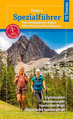 Plenk's Spezialführer, Berchtesgadener Alpen - Die schönsten Rundtouren - mit Karte - Kropp, Elke