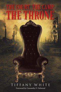 The Court, the Camp, the Throne - White, Tiffany