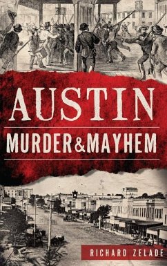 Austin Murder & Mayhem - Zelade, Richard