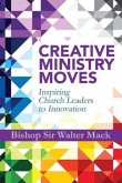 Creative Ministry Moves