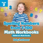 Spelling Numbers from 1-100 - Math Workbooks Grade 2   Children's Math Books