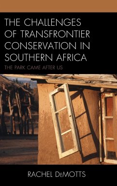 The Challenges of Transfrontier Conservation in Southern Africa - Demotts, Rachel