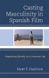 Casting Masculinity in Spanish Film - Bild 1